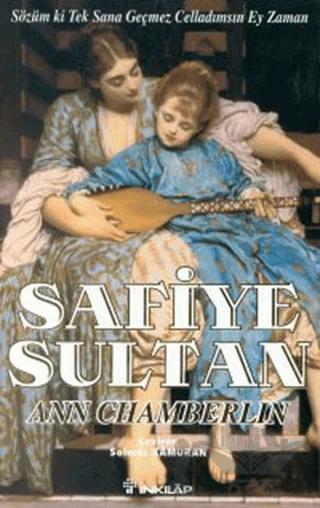 Safiye Sultan 3 Sözüm ki Tek Sana Geçmez Celladımsın Ey Zaman