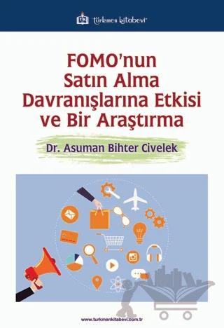 FOMO'nun Satın Alma Davranışlarına Etkisi ve Bir Araştırma