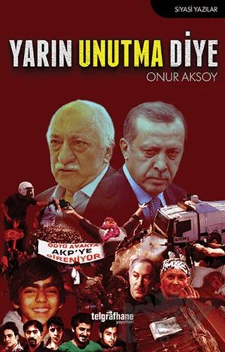 Yarın Unutma Diye