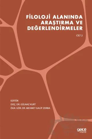 Filoloji Alanında Araştırma ve Değerlendirmeler Cilt 2