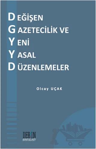 Değişen Gazetecilik ve Yeni Yasal Düzenlemeler