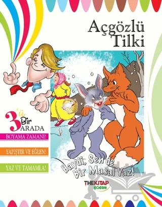 Açgözlü Tilki (Üçü Bir Arada Etkinlik Kitabı)