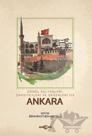 Gönül Sultanları Şahsiyetleri ve Değerleri ile Ankara