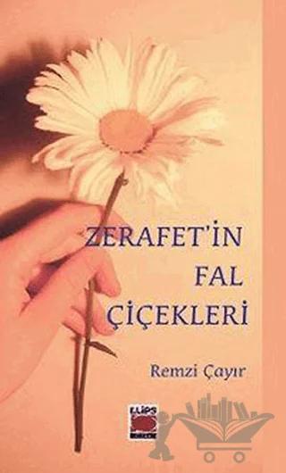 Zerafet’in Fal Çiçekleri