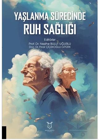 Yaşlanma Sürecinde Ruh Sağlığı