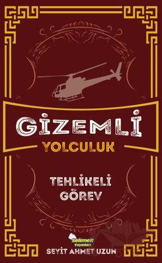 Gizemli Yolculuk / Tehlikeli Görev