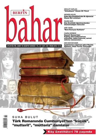 Berfin Bahar Aylık Kültür Sanat ve Edebiyat Dergisi Yıl: 23 Sayı: 242 Nisan 2018