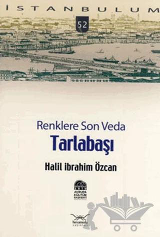 Renklere Son Veda Tarlabaşı
