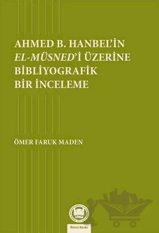 Ahmed B. Hanbel'in El-Müsned'i Üzerine Bibliyografik Bir İnceleme