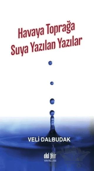 Havaya Toprağa Suya Yazılan Yazılar