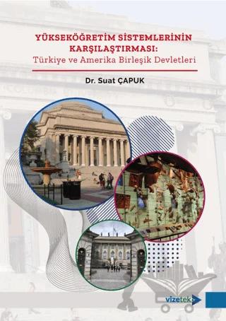 Yükseköğretim Sistemlerinin Karşılaştırılması: Türkiye ve Amerika Birleşik Devletleri