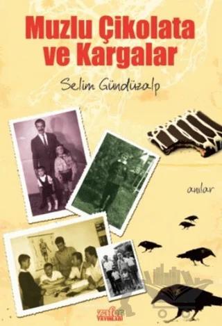 Muzlu Çikolata ve Kargalar