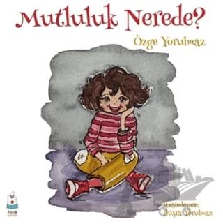 Mutluluk Nerede?