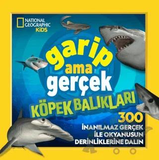 National Geographic Kids – Garip Ama Gerçek Köpek Balıkları