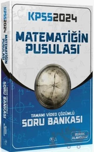 2024 KPSS Matematik Matematiğin Pusulası Soru Bankası Video Çözümlü CBA Yayınları