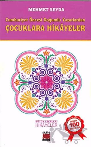 Cumhuriyet Öncesi Yazarlardan Hikayeler
