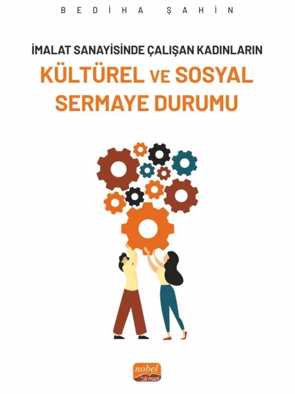İmalat Sanayininde Çalışan Kadınların KÜLTÜREL VE SOSYAL SERMAYE DURUMU