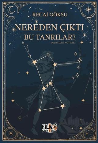 Nereden Çıktı Bu Tanrılar