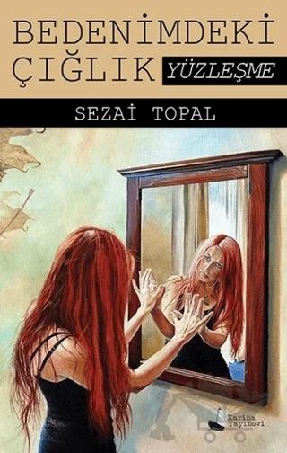 Bedenimdeki Çığlık: Yüzleşme