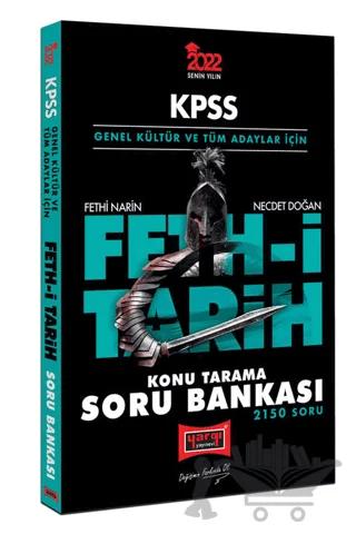 2022 KPSS Genel Kültür ve Tüm Adaylar İçin Feth-i Tarih 2150 Soru Konu Tarama Soru Bankası