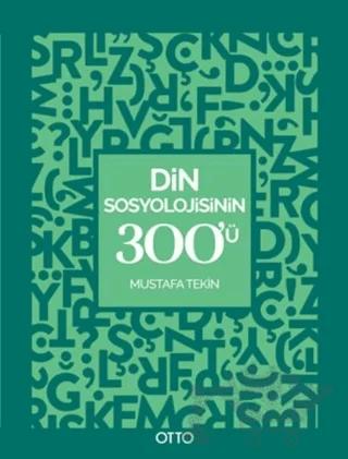 Din Sosyolojisinin 300’ü