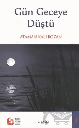 Gün Geceye Düştü