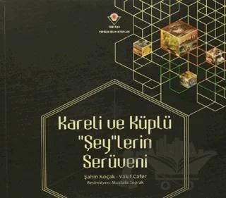 Kareli ve Küplü "Şey"lerin Serüveni