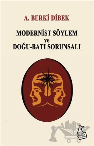 Modernist Söylem ve Doğu-Batı Sorunsalı