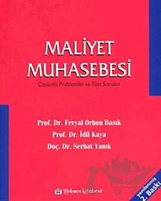 Maliyet Muhasebesi – Feryal Orhon Basık, İdil Kaya, Serhat Yanık – Türkmen Kitabevi kitap kapağı
