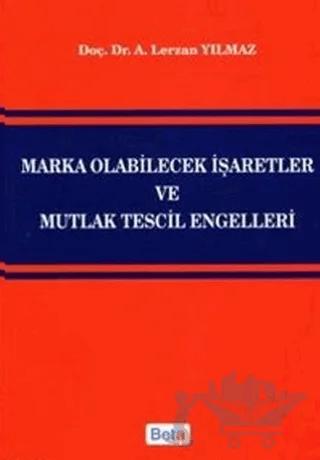 Marka Olabilecek İşaretler ve Mutlak Tescil Engelleri