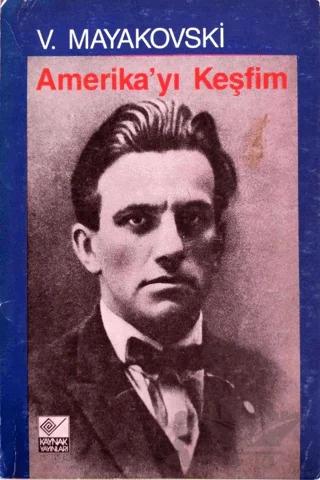 Amerika’yı Keşfim – Vladimir Mayakovski – Kaynak Yayınları kitap kapağı