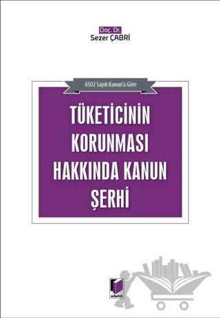 Tüketicinin Korunması Hakkında Kanun Şerhi
