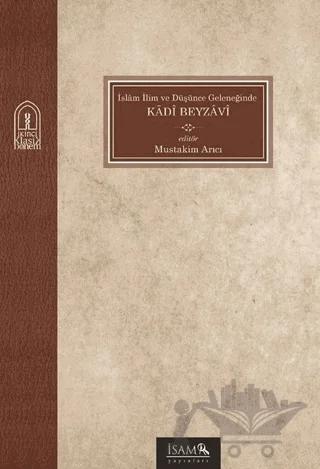 İslam İlim ve Düşünce Geleneğinde Kadi Beyzavi