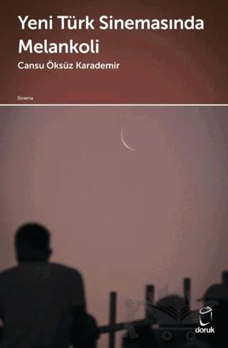 Yeni Türk Sinemasında Melankoli