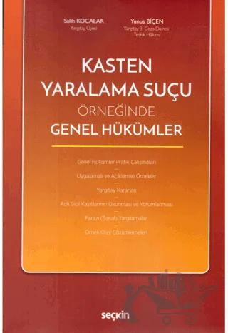 Kasten Yaralama Suçu Örneğinde Genel Hükümler