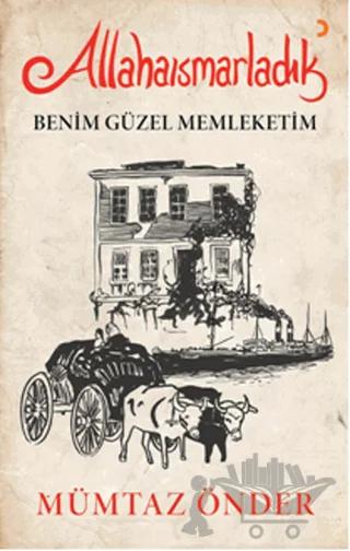 Allahaısmarladık Benim Güzel Memleketim