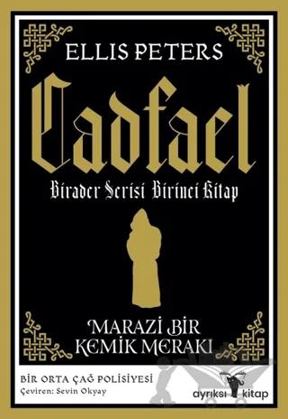 Marazi Bir Kemik Merakı - Cadfael Birader Serisi Birinci Kitap