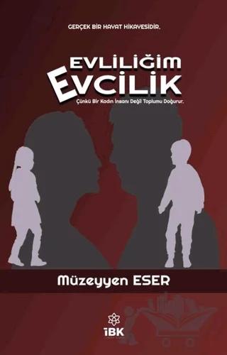 Evliliğim Evcilik