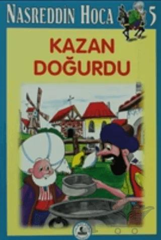 Nasreddin Hoca 5 Kazan Doğurdu