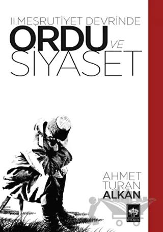 2. Meşrutiyet Devrinde Ordu ve Siyaset