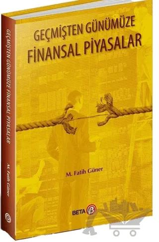 Geçmişten Günümüze Finansal Piyasalar