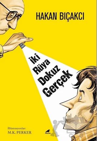 İki Rüya Dokuz Gerçek
