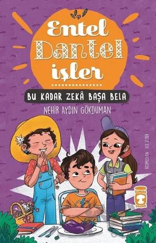 Bu Kadar Zeka Başa Bela - Entel Dantel İşler (Ciltli)