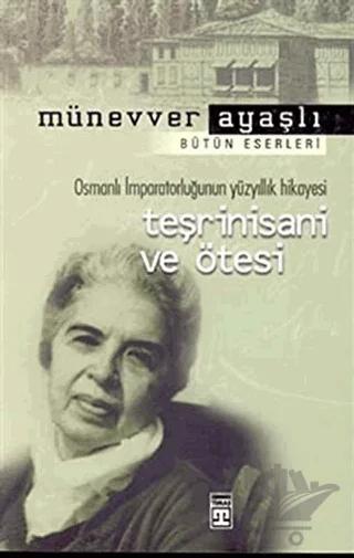 Osmanlı İmparatorluğunun Yüzyıllık Hikayesi Teşrinisani ve Ötesi