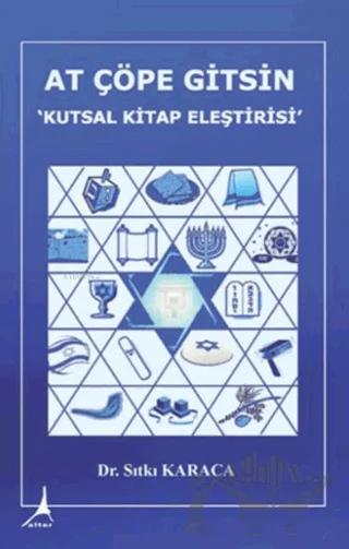 At Çöpe Gitsin Kutsal Kitap Eleştirisi