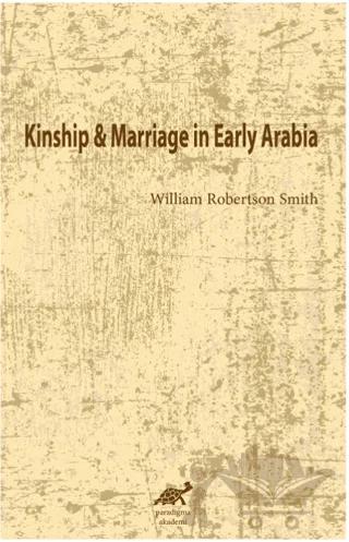 Kinship and Marriage in Early Arabia