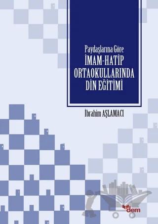 Paydaşlarına Göre İmam Hatip Ortaokullarında Din Eğitimi