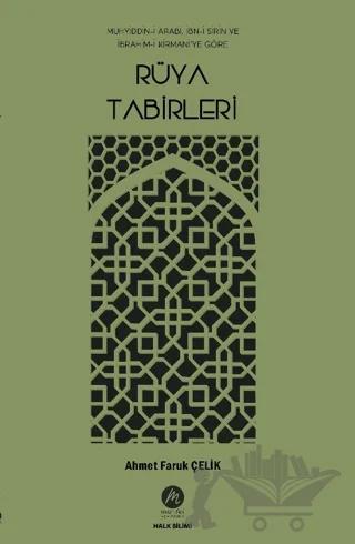 Muhyiddin-i Arabi, İbn-i Sirin ve İbrahim-i Kirmani'ye Göre Rüya Tabirleri