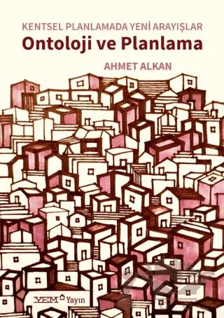Kentsel Planlamada Yeni Arayışlar - Ontoloji ve Planlama