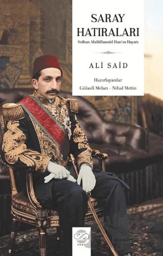 Saray Hatıraları - Sultan Abdülhamid Han’ın Hayatı
